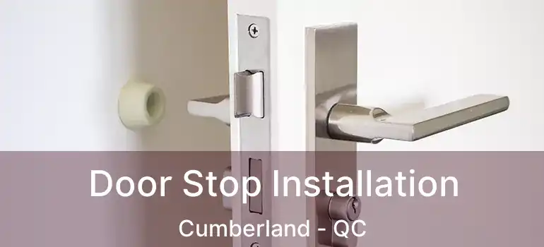  Door Stop Installation Cumberland - QC