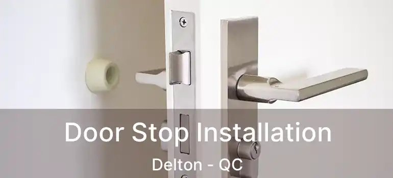  Door Stop Installation Delton - QC