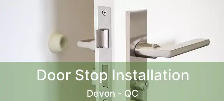  Door Stop Installation Devon - QC