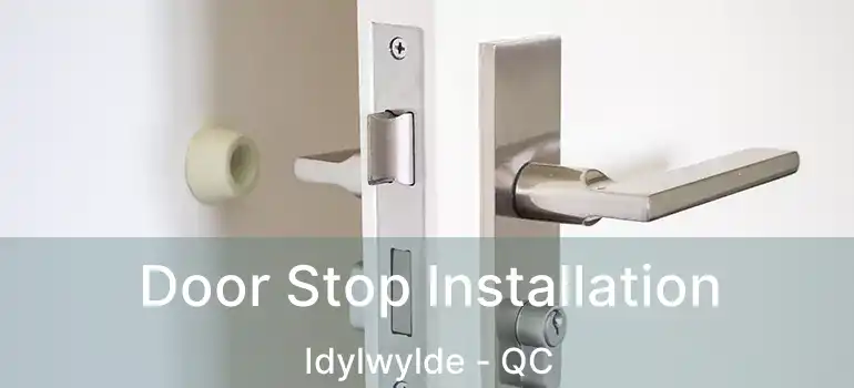  Door Stop Installation Idylwylde - QC