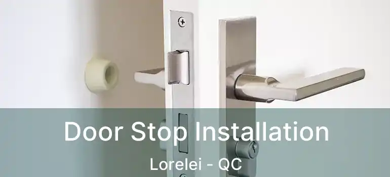  Door Stop Installation Lorelei - QC