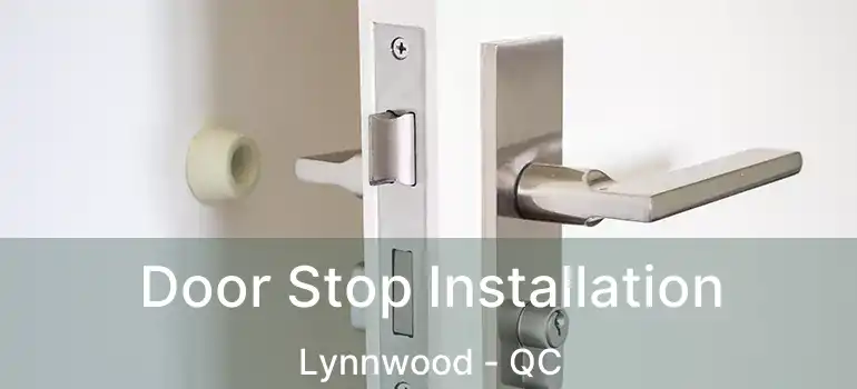  Door Stop Installation Lynnwood - QC