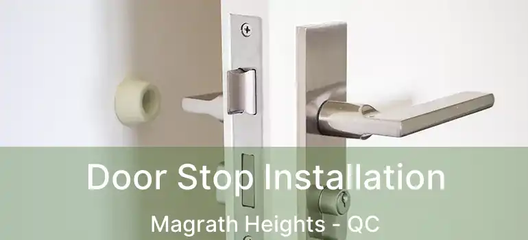  Door Stop Installation Magrath Heights - QC