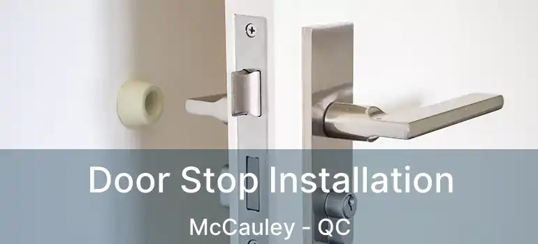  Door Stop Installation McCauley - QC