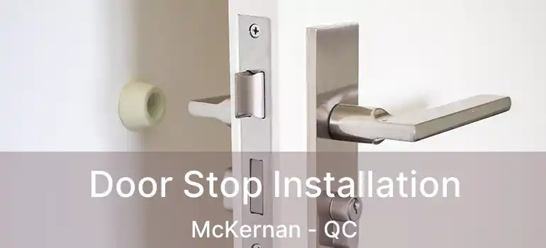  Door Stop Installation McKernan - QC