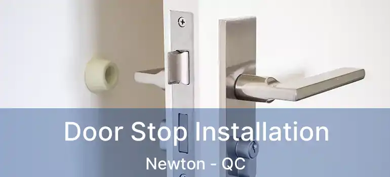  Door Stop Installation Newton - QC