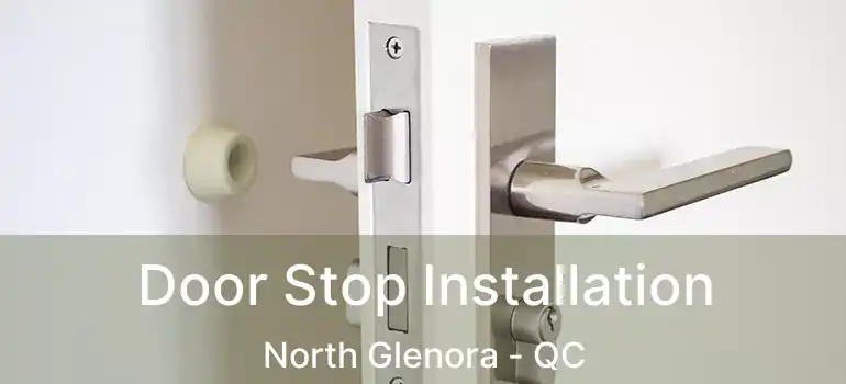  Door Stop Installation North Glenora - QC