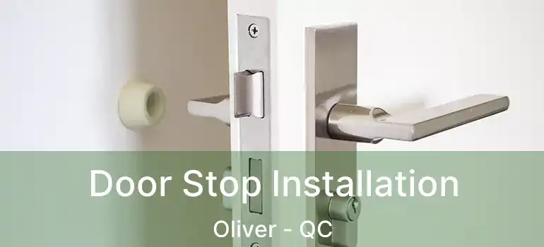  Door Stop Installation Oliver - QC