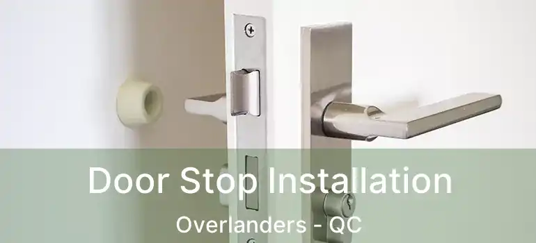  Door Stop Installation Overlanders - QC