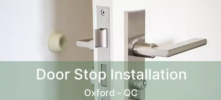  Door Stop Installation Oxford - QC
