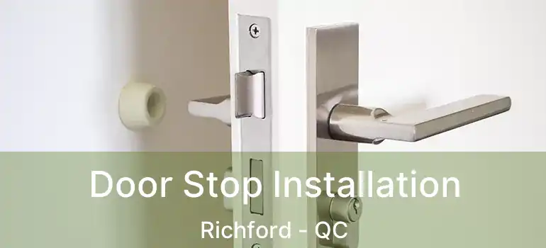  Door Stop Installation Richford - QC