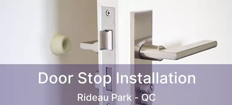  Door Stop Installation Rideau Park - QC