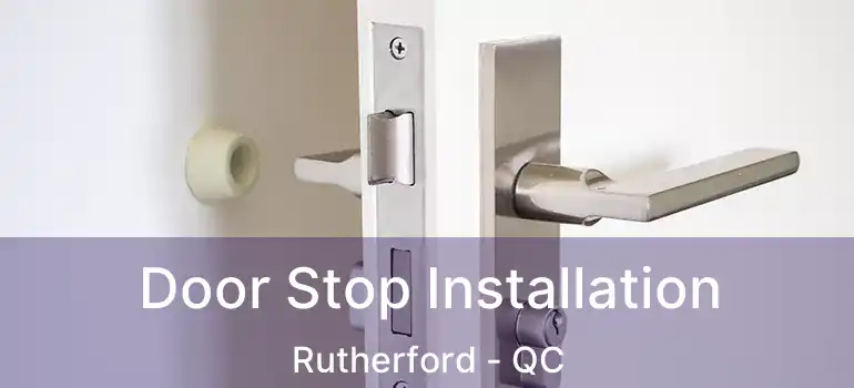  Door Stop Installation Rutherford - QC