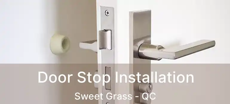  Door Stop Installation Sweet Grass - QC