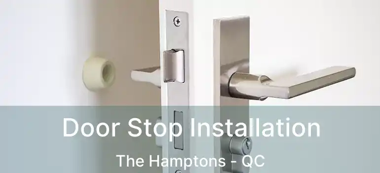  Door Stop Installation The Hamptons - QC