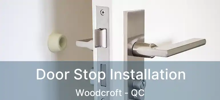  Door Stop Installation Woodcroft - QC