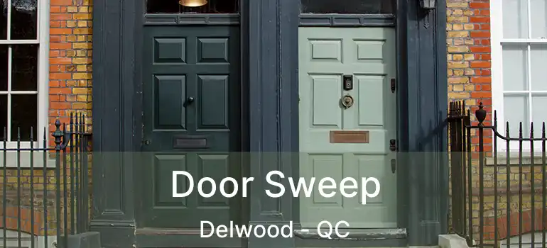  Door Sweep Delwood - QC