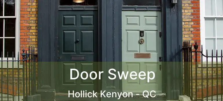  Door Sweep Hollick Kenyon - QC