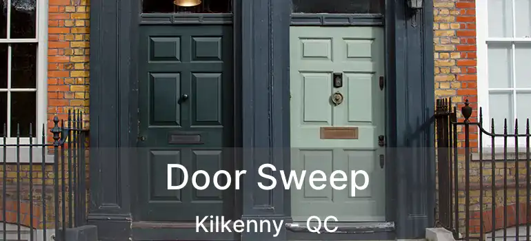  Door Sweep Kilkenny - QC