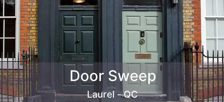  Door Sweep Laurel - QC