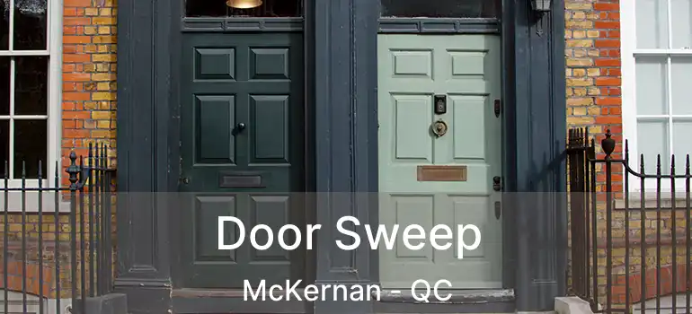  Door Sweep McKernan - QC
