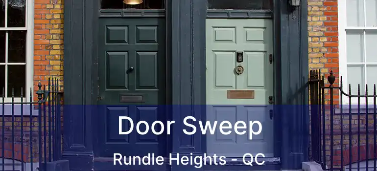  Door Sweep Rundle Heights - QC