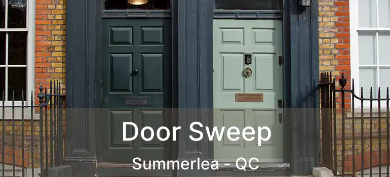  Door Sweep Summerlea - QC