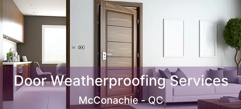  Door Weatherproofing Services McConachie - QC