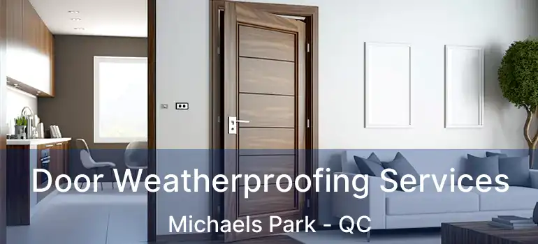  Door Weatherproofing Services Michaels Park - QC