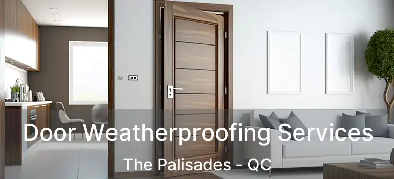  Door Weatherproofing Services The Palisades - QC