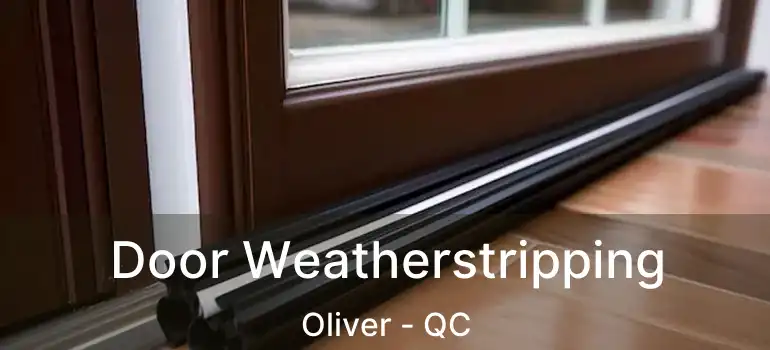  Door Weatherstripping Oliver - QC