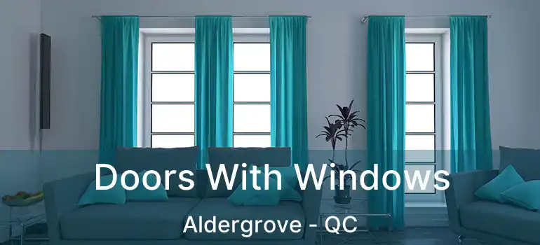  Doors With Windows Aldergrove - QC