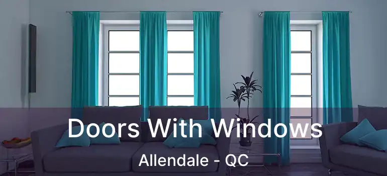  Doors With Windows Allendale - QC