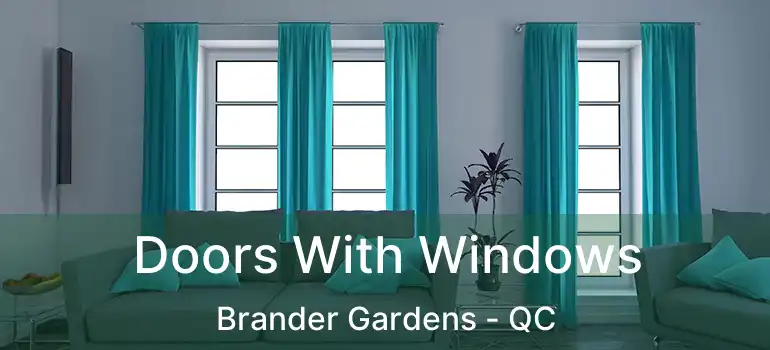  Doors With Windows Brander Gardens - QC