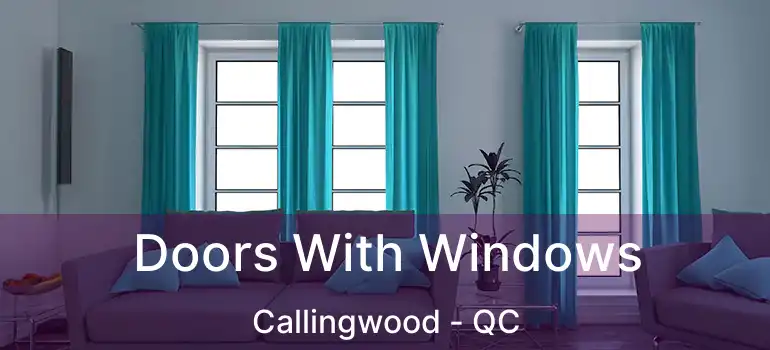  Doors With Windows Callingwood - QC