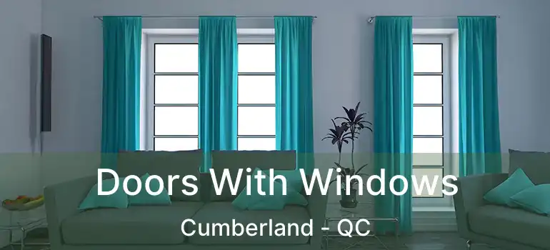  Doors With Windows Cumberland - QC