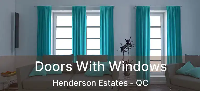  Doors With Windows Henderson Estates - QC