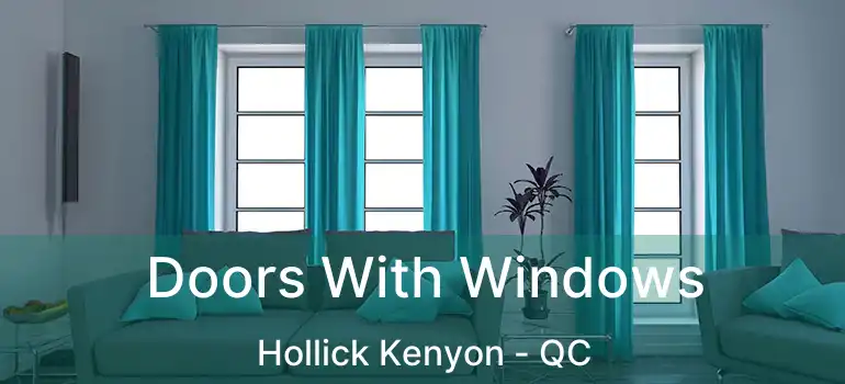  Doors With Windows Hollick Kenyon - QC