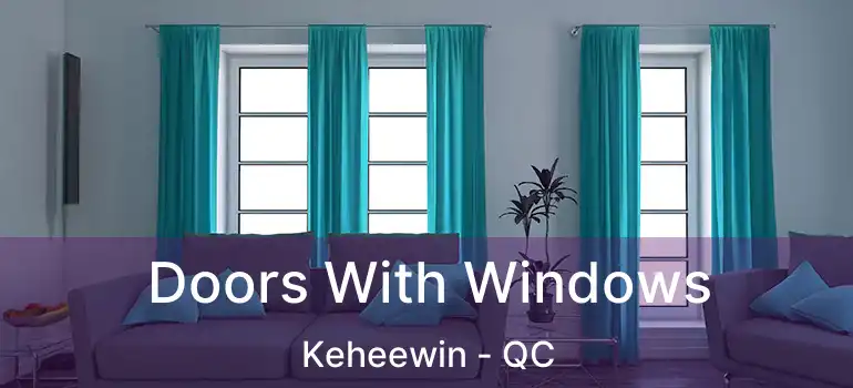  Doors With Windows Keheewin - QC