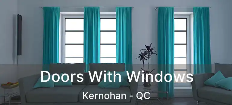  Doors With Windows Kernohan - QC