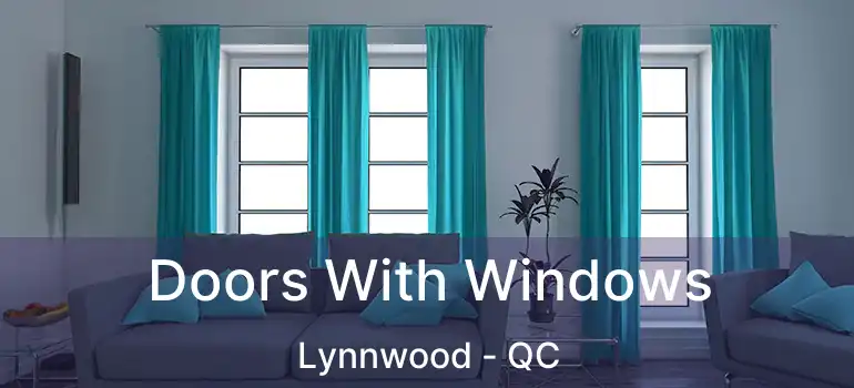  Doors With Windows Lynnwood - QC