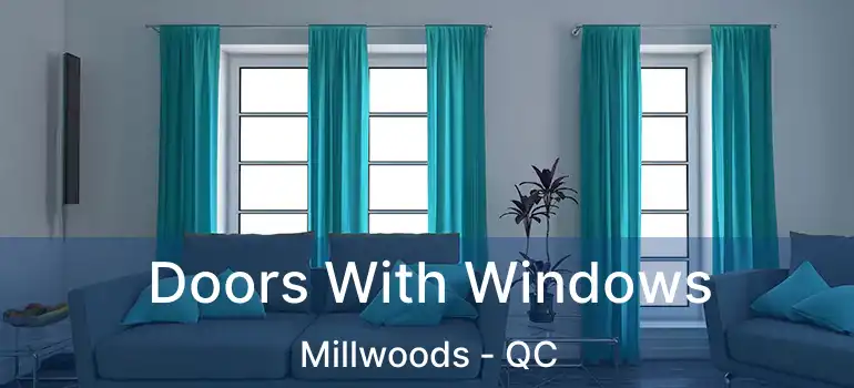  Doors With Windows Millwoods - QC