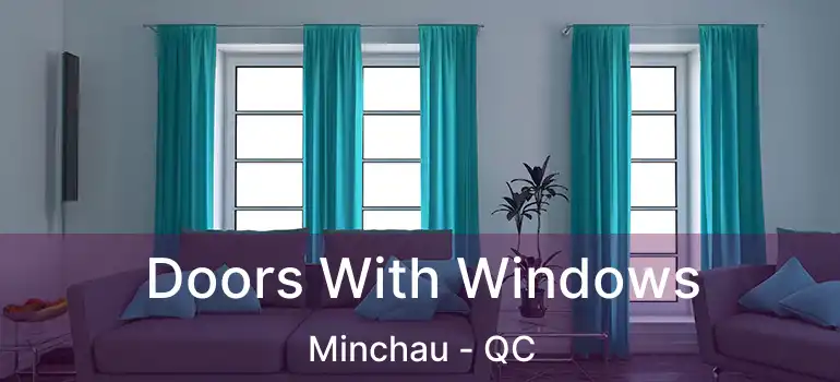  Doors With Windows Minchau - QC