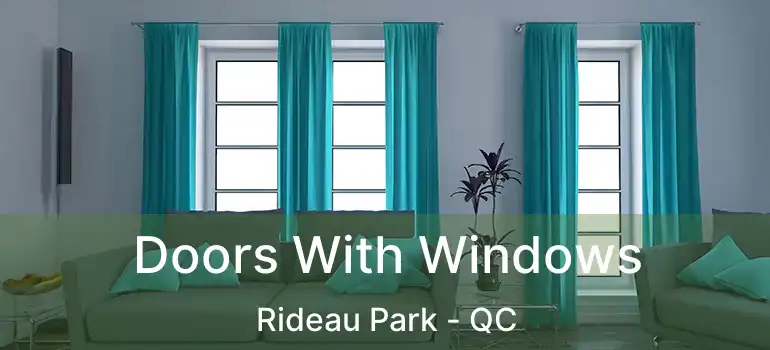  Doors With Windows Rideau Park - QC