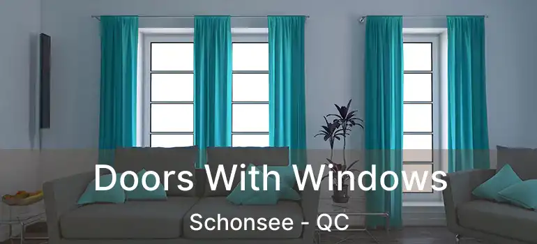  Doors With Windows Schonsee - QC