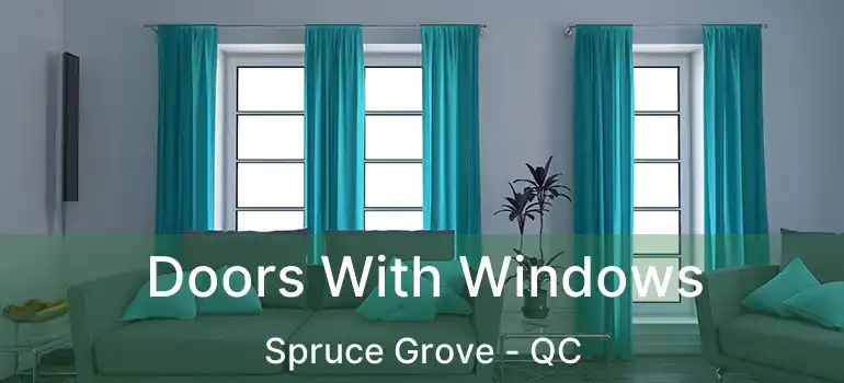  Doors With Windows Spruce Grove - QC