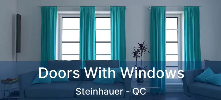  Doors With Windows Steinhauer - QC