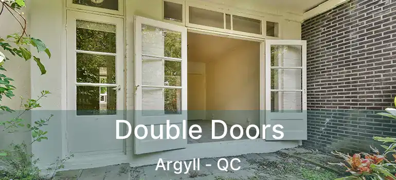  Double Doors Argyll - QC