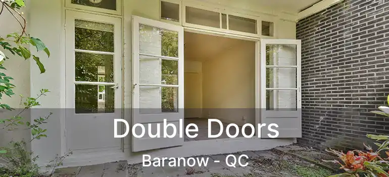  Double Doors Baranow - QC