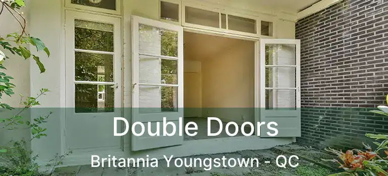  Double Doors Britannia Youngstown - QC